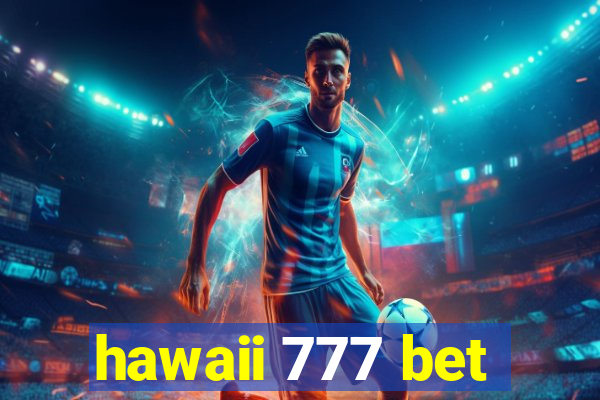 hawaii 777 bet